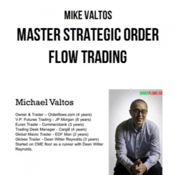 Mike Valtos – Master Strategic Order Flow Trading (Total size 3.15 GB Contains 22 files)